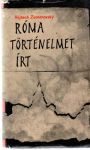 Zamarovský Vojtech - Róma torténelmet írt