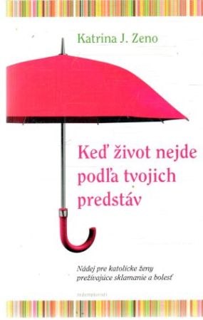 Obal knihy Keď život nejde podľa tvojich predstáv