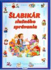 Kolektív autorov - Šlabikár slušného správania
