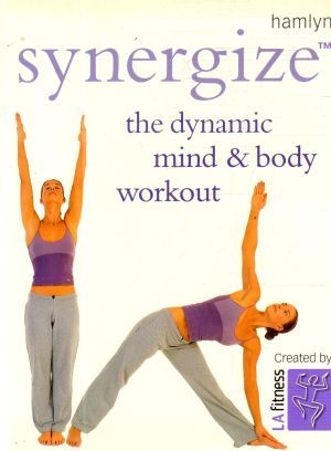 Obal knihy Synergize - the dynamic mind and body workout