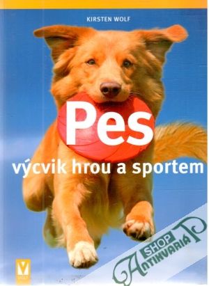 Obal knihy Pes - výcvik hrou a sportem