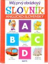 Kolektív autorov - Môj prvý obrázkový slovník anglicko - slovenský