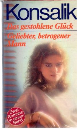 Obal knihy Das gestohlene Gluck, Geliebter, betrogener Mann