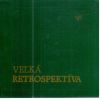 Kolektív autorov - Veľká retrospektíva