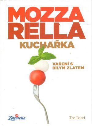 Obal knihy Mozzarella - vaření s bílým zlatem