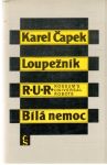 Čapek Karel - Loupežník, R.U.R., Bílá nemoc