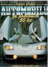 Wood Jonathan - Velká kniha automobilu za posledních 50 let