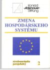 Kolektív autorov - Zmena hospodárskeho systému