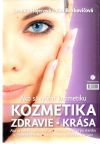 Hojerová Jarmila, Boskovičová Eva - Ako si vybrať kozmetiku - kozmetika, zdravie, krása