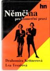 Kettnerová Drahomíra, Tesařová Lea - Němčina pro komerční praxi