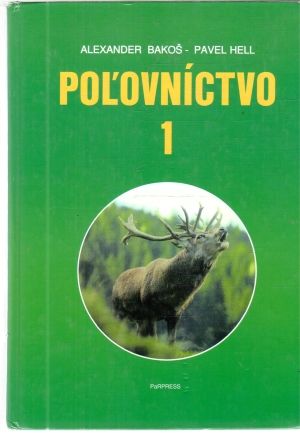 Poľovníctvo 1. - Bakoš Alexander, Hell Pavel