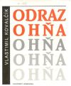 Kovalčík Vlastimil - Odraz ohňa