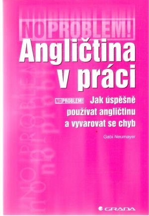 Obal knihy Angličtina v práci - jak úspěšně používat angličtinu a vyvarovat se chyb