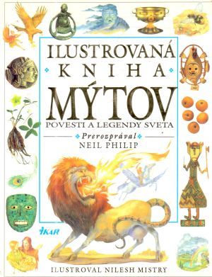 Obal knihy Ilustrovaná kniha mýtov - povesti a legendy sveta