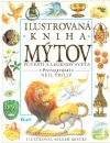Philip Neil - Ilustrovaná kniha mýtov - povesti a legendy sveta
