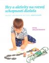 Arslan Šinková Petra - Hry a aktivity na rozvoj schopností dieťaťa