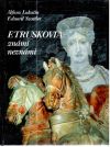 Lukačin Alfonz, Szattler Eduard - Etruskovia známi neznámi