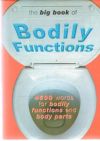 Pearce Dan, Green Jonathon - The big book of bodily functions
