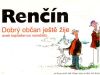 Renčín Vladimír - Dobrý občan ještě žije