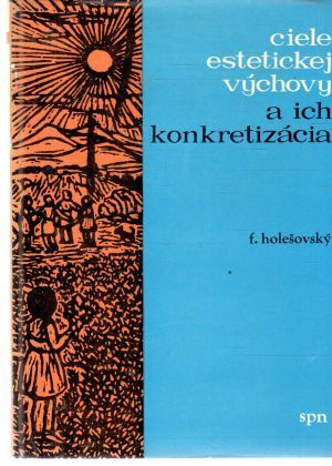 Obal knihy Ciele estetickej výchovy a ich konkretizácia