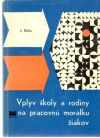 Brťka Juraj - Vplyv školy a rodiny na pracovnú morálku žiakov