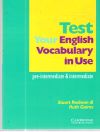 Redman Stuart, Gairns Ruth - Test your english vocabulary in use
