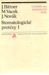 Bittner, Vacek, Novák - Stomatologické protézy I.