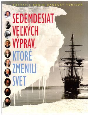 Obal knihy Sedemdesiat veľkých výprav, ktoré zmenili svet