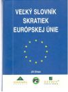 Elman Jiří - Veľký slovník skratiek európskej únie