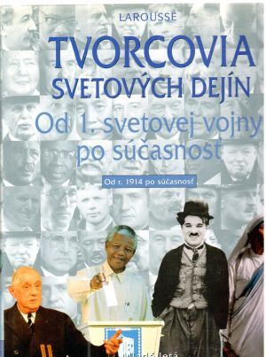 Obal knihy Tvorcovia svetových dejín od 1. svetovej vojny po súčasnosť