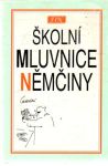 Kolektív autorov - Školní mluvnice němčiny
