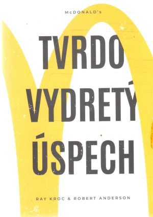 Obal knihy McDonald´s - tvrdo vydretý úspech