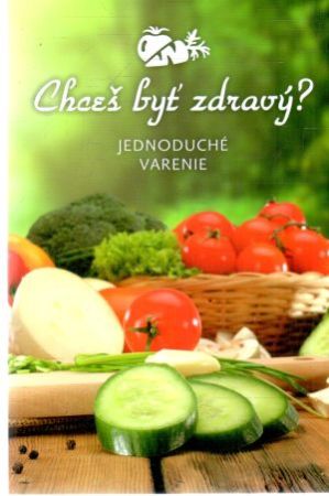 Obal knihy Chceš byť zdravý?