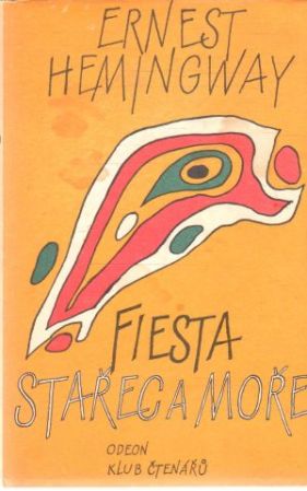 Fiesta, Stařec a moře - Hemingway Ernest