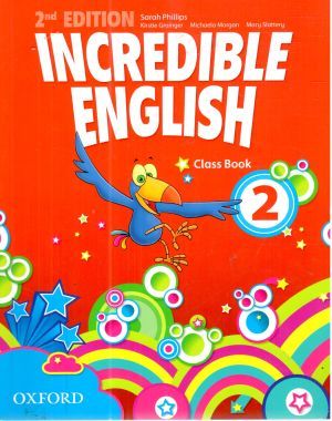 Incredible english - class book 2. - Phillips Sarah