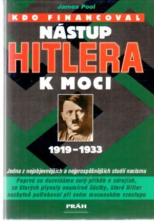 Kdo financoval nástup Hitlera k moci - Pool James