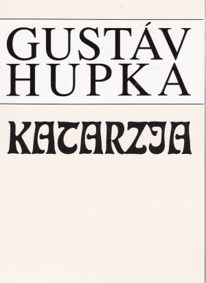 KATARZIA - Hupka Gustáv
