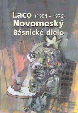 BÁSNICKÉ DIELO (1904 - 1976) - Novomeský Laco