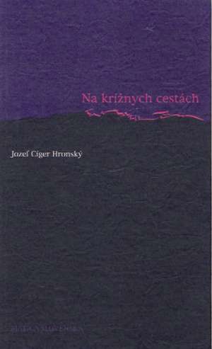 NA KRÍŽNÝCH CESTÁCH - Hronský Jozef Cíger
