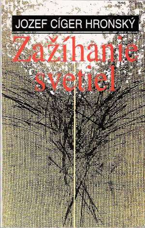 ZAŽÍHANIE SVETIEL - Hronský Jozef Cíger