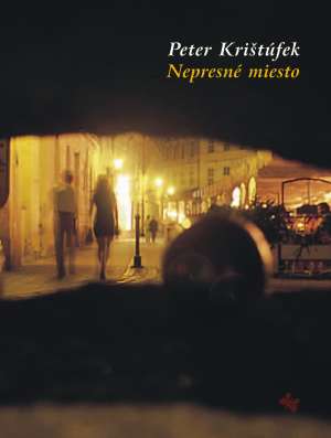 Nepresné miesto - Krištúfek Peter