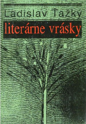 LITERÁRNE VRÁSKY - Ťažký Ladislav