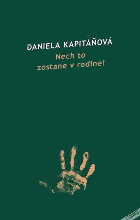 Nech to zostane v rodine! - Kapitáňová Daniela