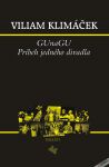 Klimáček Viliam - GUnaGu - Príbeh jedného divadla