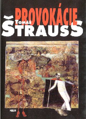 Provokácie - Štrauss Tomáš