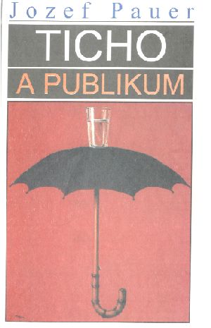 TICHO A PUBLIKUM - Pauer Jozef