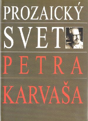 Obal knihy Prozaický svet Petra Karvaša