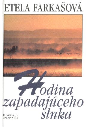 HODINA ZAPADAJÚCEHO SLNKA - Farkašová E.