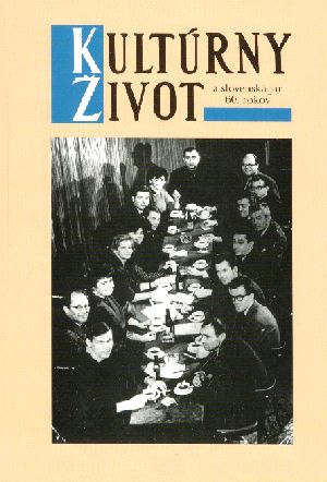 Kultúrny život a slovenská jar 60. rokov - Kolektív autorov