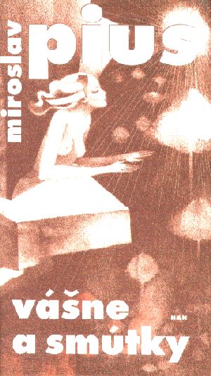 Vášne a smútky - Pius Miroslav